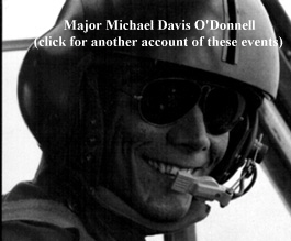 Major Michael Davis O'Donnell
(click for another account of these events)